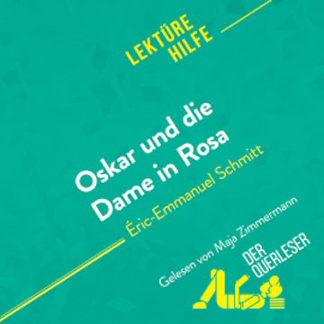 Oskar und die Dame in Rosa von Éric-Emmanuel Schmitt (Lektürehilfe)