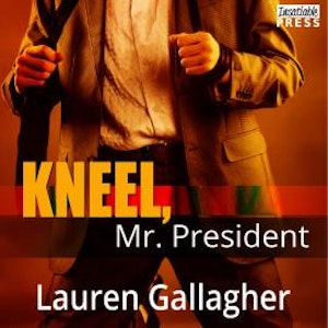 Kneel, Mr. President (Unabridged)