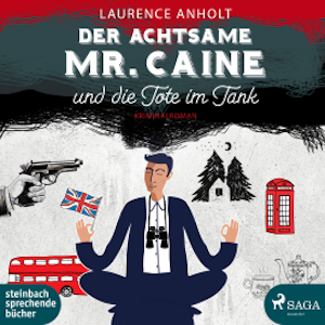 Der achtsame Mr. Caine und die Tote im Tank