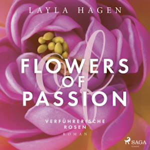 Flowers of Passion – Verführerische Rosen