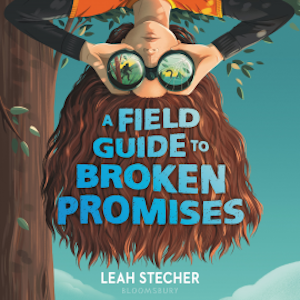 A Field Guide to Broken Promises, Leah Stecher