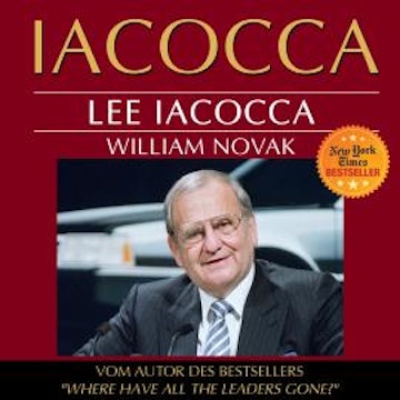 Iacocca - Eine amerikanische Karriere (Ungekürzt)