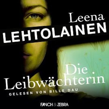 Die Leibwächterin - Die Leibwächterin - Ein Finnland-Krimi, Band 1 (Ungekürzt)