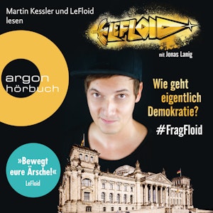 LeFloid: Wie geht eigentlich Demokratie #FragFloid