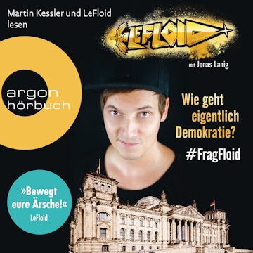 LeFloid: Wie geht eigentlich Demokratie #FragFloid