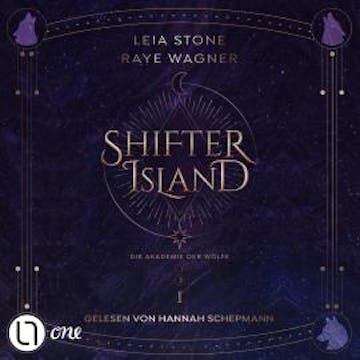 Shifter Island - Die Akademie der Wölfe - Shifter-Island, Band 1 (Ungekürzt) audiobook, Leia Stone, Raye Wagner