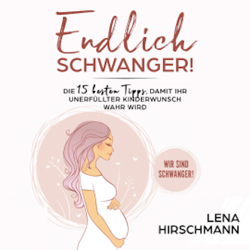 Endlich schwanger!