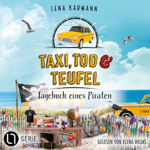 Tagebuch eines Piraten - Taxi, Tod und Teufel, Folge 17 (Ungekürzt), Lena Karmann