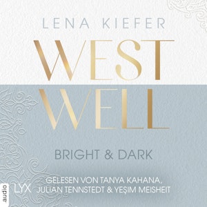 Westwell - Bright & Dark - Westwell-Reihe, Teil 2 (Ungekürzt)