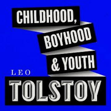 Childhood, Boyhood, & Youth (Unabridged)