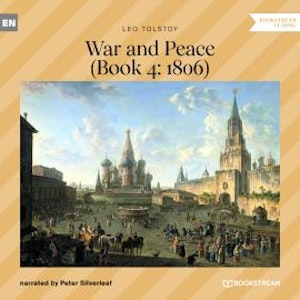 War and Peace - Book 4: 1806 (Unabridged)