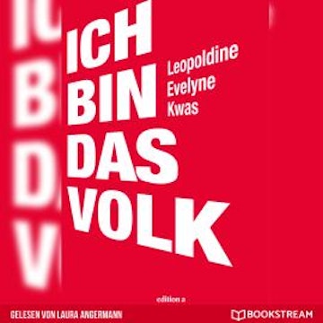 Ich bin das Volk (Ungekürzt)