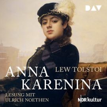 Anna Karenina (Ungekürzt)