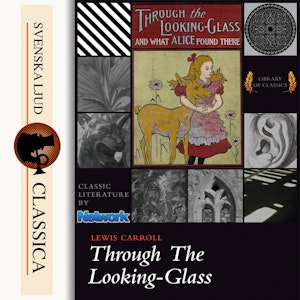 Through the Looking-Glass and What Alice Found There