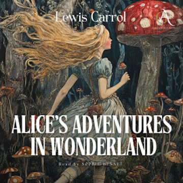 Alice's Adventures in Wonderland - Audiobook audiobook, Lewis Carroll