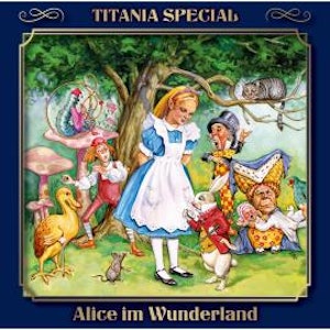 Titania Special, Märchenklassiker, Folge 5: Alice im Wunderland