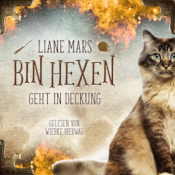 Bin Hexen 2: Geht in Deckung audiobook, Liane Mars