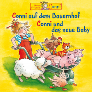 Conni auf dem Bauernhof / Conni und das neue Baby