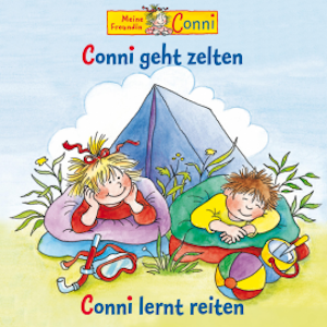 Conni geht zelten / Conni lernt reiten