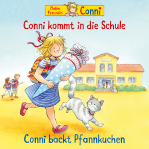 Conni kommt in die Schule (neu) / Conni backt Pfannkuchen