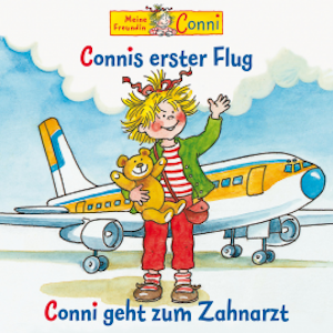 Connis erster Flug / Conni geht zum Zahnarzt