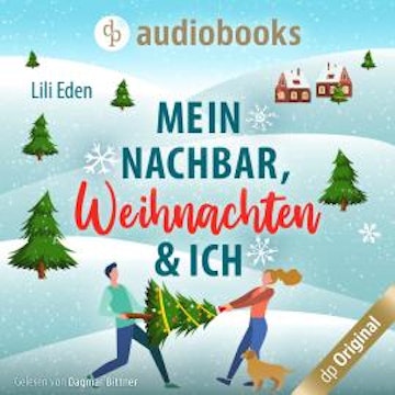 Mein Nachbar, Weihnachten und ich (Ungekürzt)