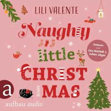 Naughty Little Christmas - Jingle Bells Kiss, Band 1 (Ungekürzt) audiobook, Lili Valente