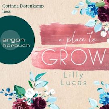 A Place to Grow - Cherry Hill, Band 2 (Ungekürzte Lesung)