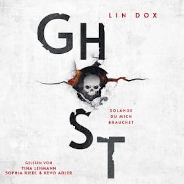 Ghost - Solange du mich brauchst (Ungekürzt) audiobook, Lin Dox