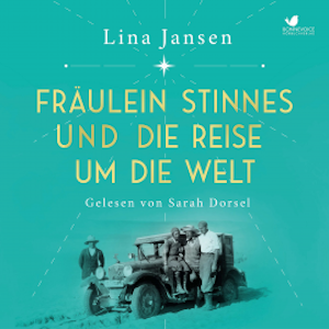 Fräulein Stinnes und die Reise um die Welt