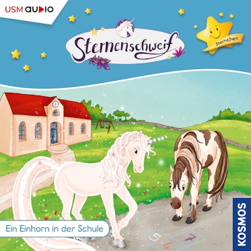 Sternenschweif - Sternchen, Teil 1: Ein Einhorn in der Schule (ungekürzt)