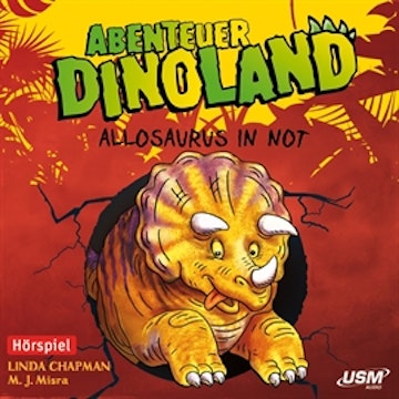 Allosaurus in Not (Abenteuer Dinoland 1)