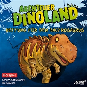 Rettung für den Bactrosaurus (Abenteuer Dinoland 2)