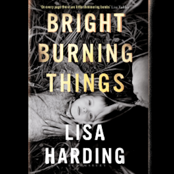 Bright Burning Things