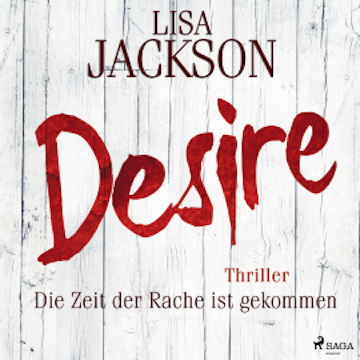 Desire – Die Zeit der Rache ist gekommen audiobook, Lisa Jackson