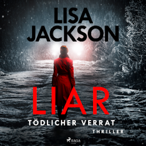 Liar – Tödlicher Verrat: Thriller (Ein San-Francisco-Thriller)