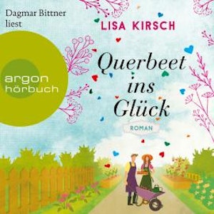 Querbeet ins Glück (Ungekürzte Lesung)