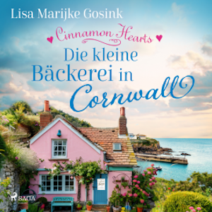Cinnamon Hearts - Die kleine Bäckerei in Cornwall, Lisa Marijke Gosink