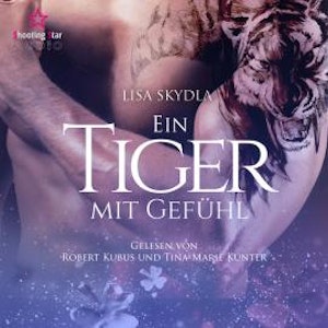 Ein Tiger mit Gefühl (ungekürzt)