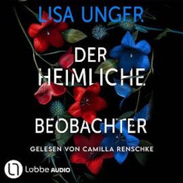 Der heimliche Beobachter (Ungekürzt)