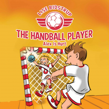 The Handball Player #2: Alex Is Hurt