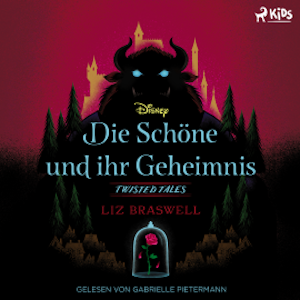 Disney Twisted Tales: Die Schöne und ihr Geheimnis, Liz Braswell