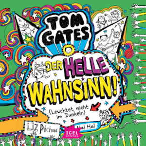 Tom Gates 11. Der helle Wahnsinn! (Leuchtet nicht im Dunkeln)