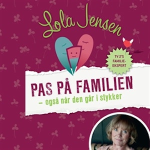 Pas på familien - også når den går i stykker