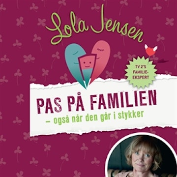 Pas på familien - også når den går i stykker