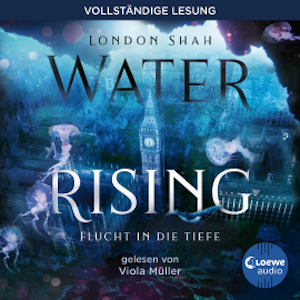 Water Rising (Band 1) - Flucht in die Tiefe