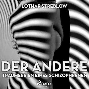 Der Andere - Träumereien eines Schizophrenen