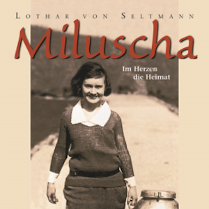 Miluscha, Lothar von Seltmann