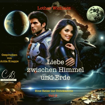 Liebe zwischen Himmel und Erde - Eine Reise ins Unbekannte