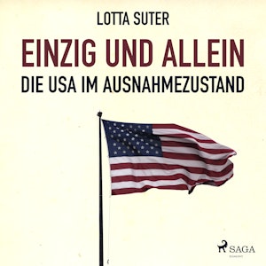 Einzig und allein - Die USA im Ausnahmezustand